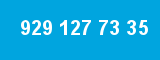 929 127 73 35